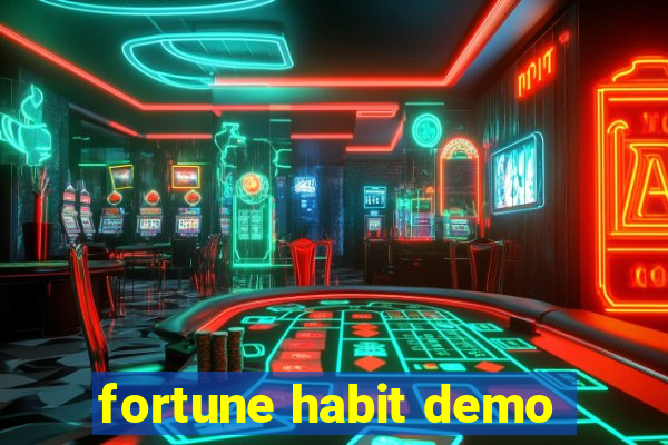 fortune habit demo